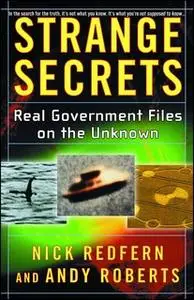 «Strange Secrets: Real Government Files on the Unknown» by Nick Redfern,Andy Roberts