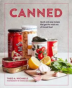 Canned: Quick and easy recipes that get the most out of tinned food