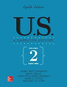 US: A Narrative History, Volume 2: Since 1865, 8th Edition