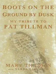 Boots on the Ground by Dusk: My Tribute to Pat Tillman (Audiobook)
