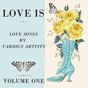 VA - Love Is Volume One (2017)