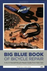 Big Blue Book of Bicycle Repair; 1st edition