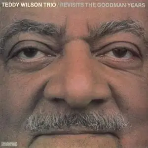 Teddy Wilson Trio - Revisits The Goodman Years (Remastered) (1982/2020) [Official Digital Download 24/96]