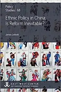 Ethnic Policy in China: Is Reform Inevitable?