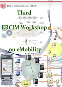 "Third ERCIM Workshop on eMobility" ed. by Marc Brogle, Geert Heijenk, Torsten Braun, Dimitri Konstantas
