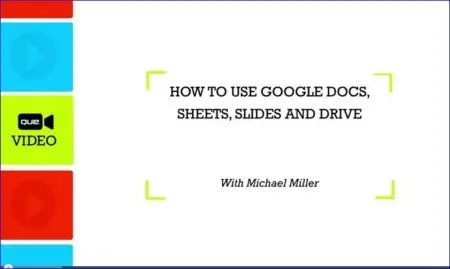 Using Google Docs, Sheets, Slides, and Drive