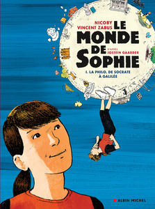 Le Monde De Sophie - Tome 1 - La Philo De Socrate à Galilée