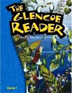 McGraw-Hill, Glencoe Literature: The Glencoe Reader Course 1 Grade 6 SE
