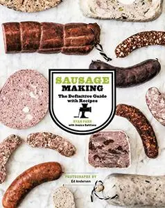 Sausage Making: The Definitive Guide with Recipes