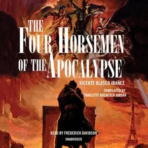 «The Four Horsemen of the Apocalypse» by Vicente Blasco Ibañez