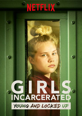 Girls Incarcerated (2018)