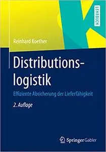 Distributionslogistik: Effiziente Absicherung der Lieferfähigkeit