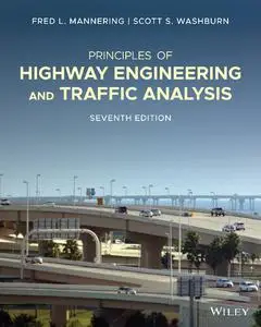 Principles of Highway Engineering and Traffic Analysis, Seventh Edition