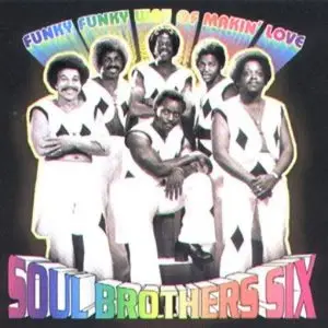 Soul Brothers Six - Funky Funky Way Of Makin Love (2001)
