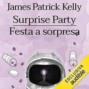 «Festa a sorpresa» by James Patrick Kelly