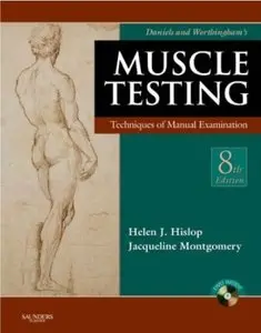 Daniels and Worthingham's Muscle Testing: Techniques of Manual Examination (8th edition) [Repost]