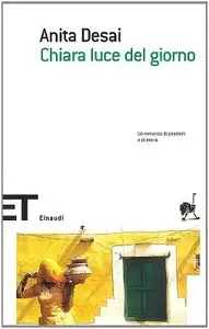 Anita Desai - Chiara luce del giorno