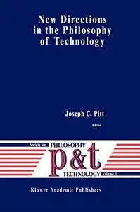 New Directions in the Philosophy of Technology
