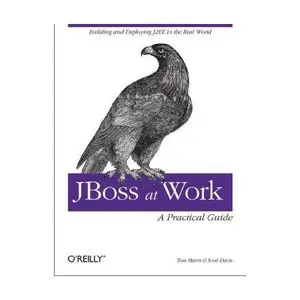 JBoss at Work: A Practical Guide (Repost) 