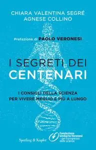 Chiara Valentina Segré, Agnese Collino - I segreti dei centenari