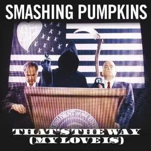 Smashing Pumpkins - That's The Way (My Love Is) (CDM) 2007