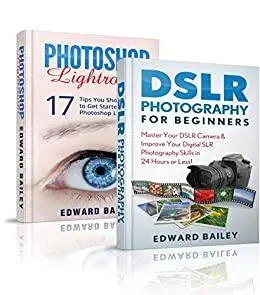 PHOTOSHOP: DSLR Photography & Photoshop Lightroom