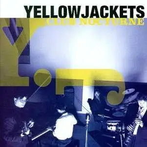 The Yellowjackets - Club Nocturne (1998)
