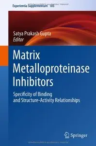 Matrix Metalloproteinase Inhibitors: Specificity of Binding and Structure-Activity Relationships (Experientia Supplementum)