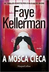 Faye Kellerman - A mosca cieca