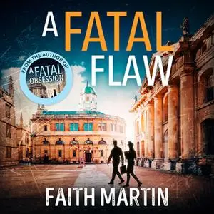 «A Fatal Flaw» by Faith Martin
