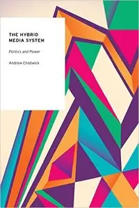 The Hybrid Media System: Politics and Power