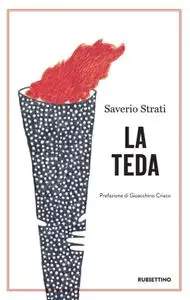 Saverio Strati - La teda