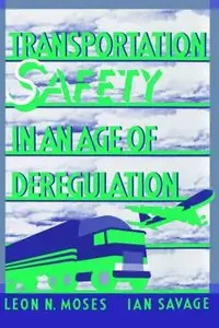 Transportation Safety in an Age of Deregulation