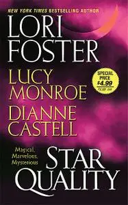 «Star Quality» by Dianne Castell, Lori Foster, Lucy Monroe