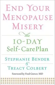 «End Your Menopause Misery» by Stephanie Bender, Treacy Colbert