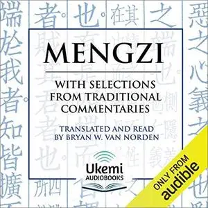 Mengzi (Mencius): With Selections from Traditional Commentaries [Audiobook]