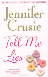 Tell Me Lies: A Novel
