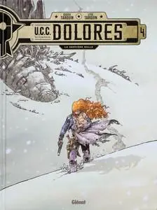 U.C.C. Dolores - Tome 4 - La Dernière Balle