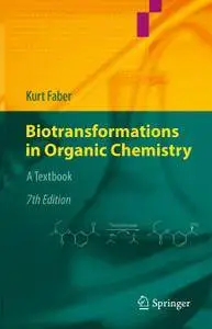 Biotransformations in Organic Chemistry: A Textbook, 7th Edition