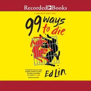 «99 Ways to Die» by Ed Lin