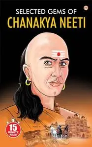 «Selected Gems Of Chanakya Neeti» by Acharya Rajeshwar Mishra