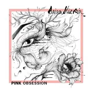 Saigon Blue Rain - Pink Obsession (2019)