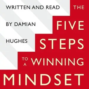 «The Winning Mindset» by Damian Hughes