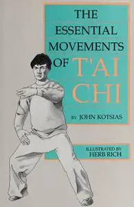 The Essential Movements of T'ai Chi