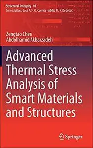 Advanced Thermal Stress Analysis of Smart Materials and Structures