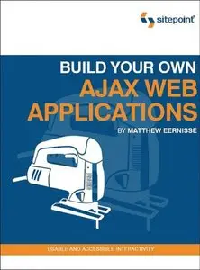 Build Your Own AJAX Web Applications (repost)