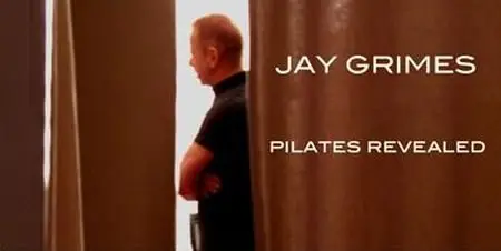 Jay Grimes - Pilates Revealed