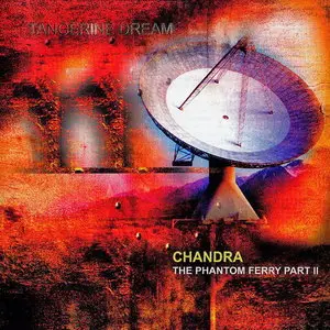 Tangerine Dream - Chandra - The Phantom Ferry Part II (2014)