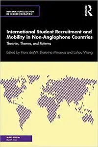 International Student Recruitment and Mobility in Non-Anglophone Countries (Internationalization in Higher Education