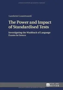 The Power and Impact of Standardised Tests: Investigating the Washback of Language Exams in Greece (repost)